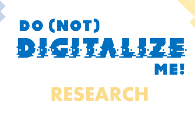 Take Part In The Research “Do (Not) Digitalize Me”